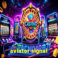 aviator signal